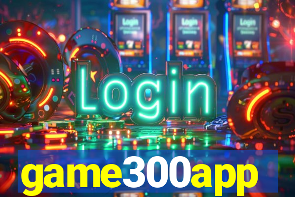 game300app