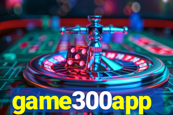 game300app