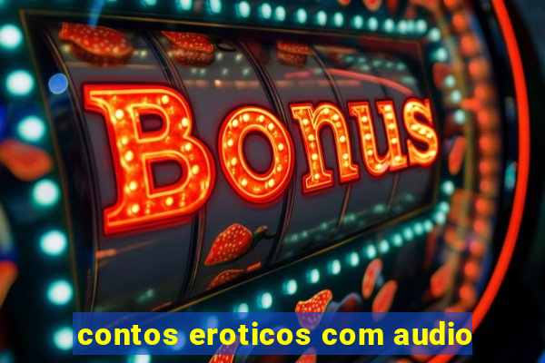 contos eroticos com audio