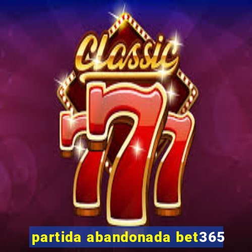 partida abandonada bet365