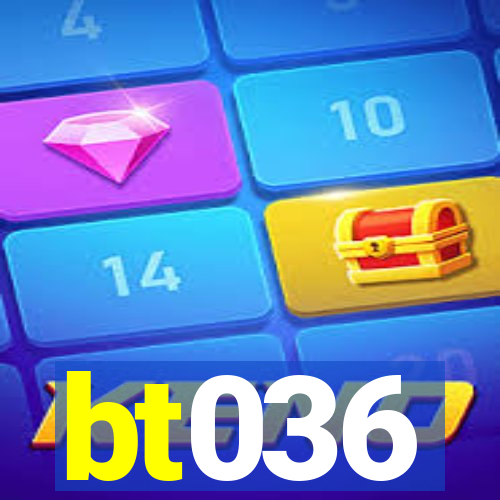 bt036