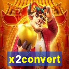 x2convert