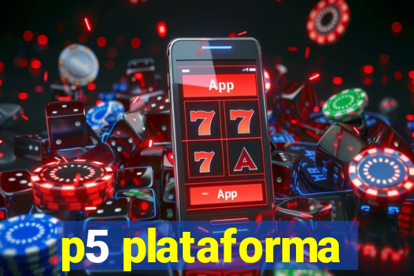 p5 plataforma