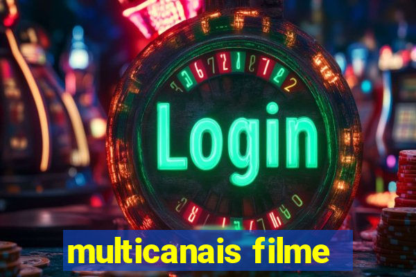 multicanais filme