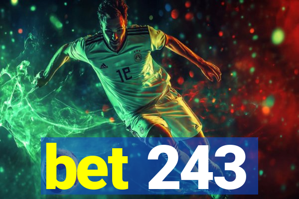 bet 243