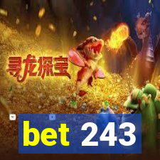 bet 243