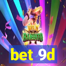 bet 9d