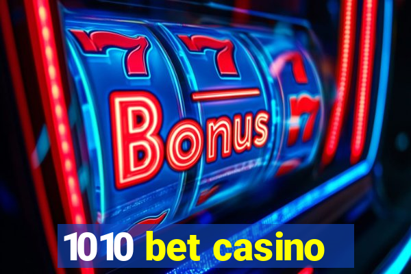 1010 bet casino