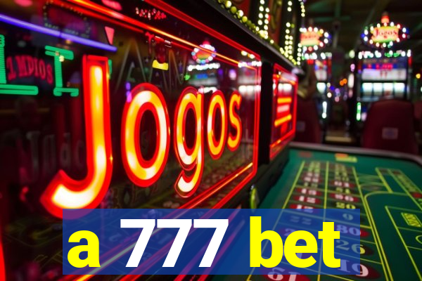 a 777 bet