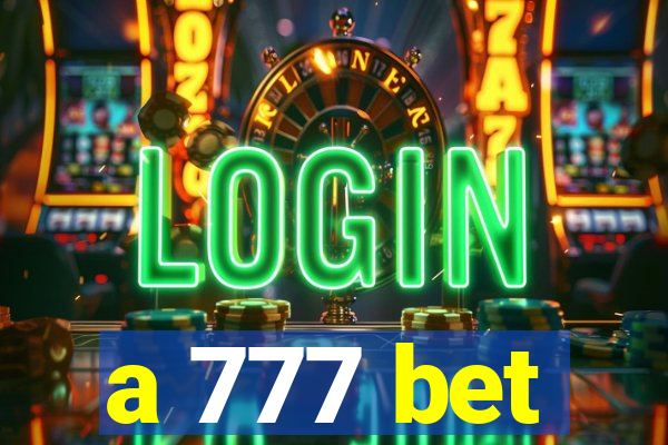 a 777 bet