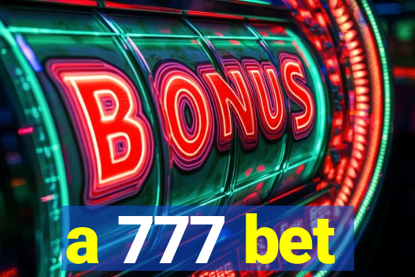 a 777 bet