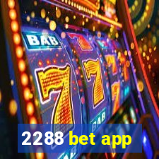 2288 bet app