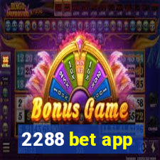 2288 bet app