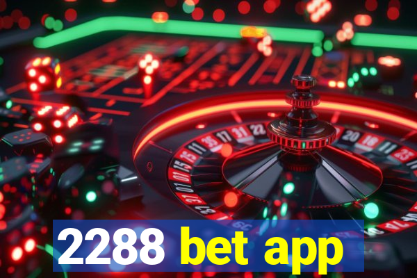 2288 bet app