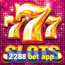 2288 bet app