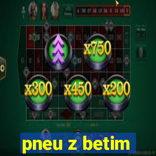 pneu z betim