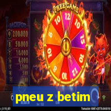 pneu z betim