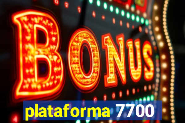 plataforma 7700