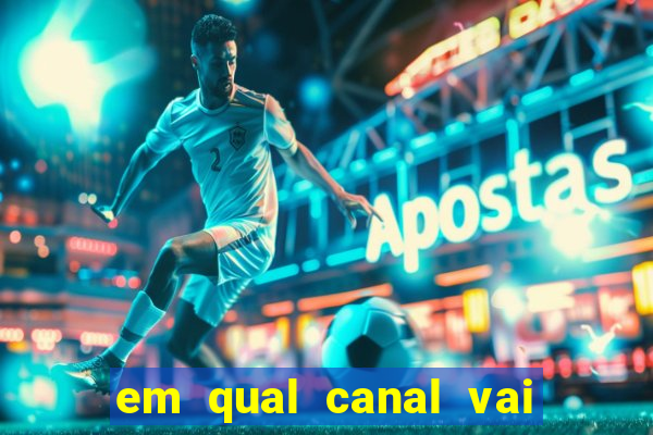 em qual canal vai passar o jogo do inter