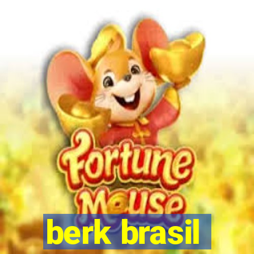 berk brasil