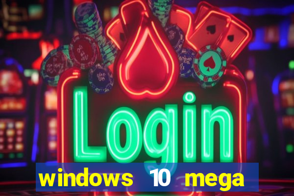 windows 10 mega lite premium download