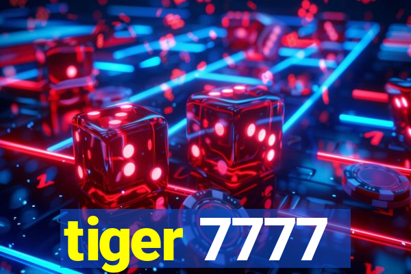 tiger 7777