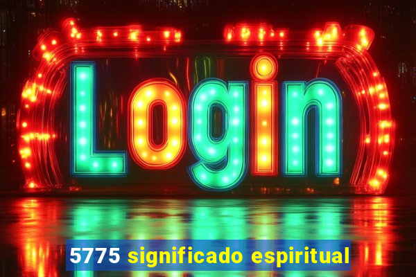 5775 significado espiritual