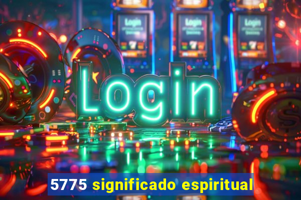 5775 significado espiritual