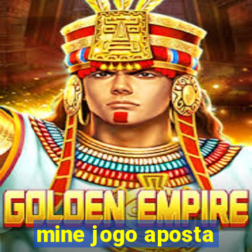 mine jogo aposta