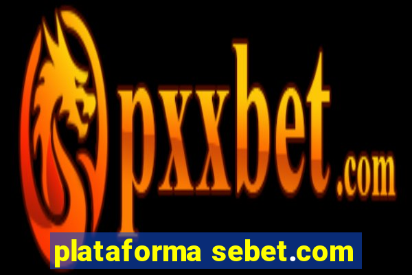 plataforma sebet.com