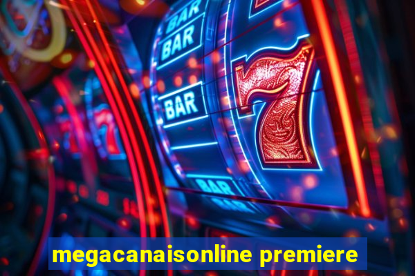 megacanaisonline premiere