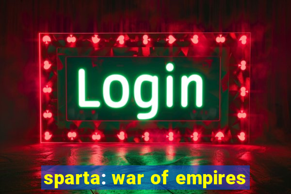 sparta: war of empires