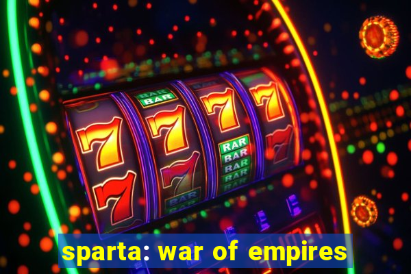 sparta: war of empires