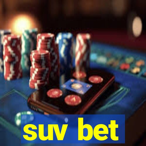 suv bet