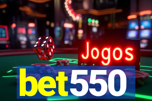 bet550