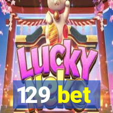 129 bet