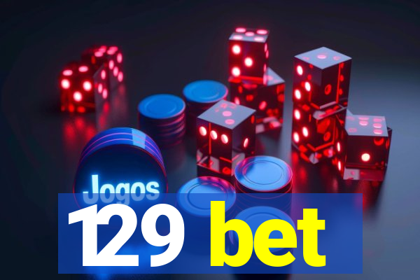 129 bet