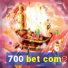 700 bet com