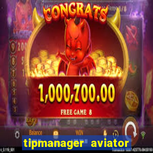 tipmanager aviator aposta ganha