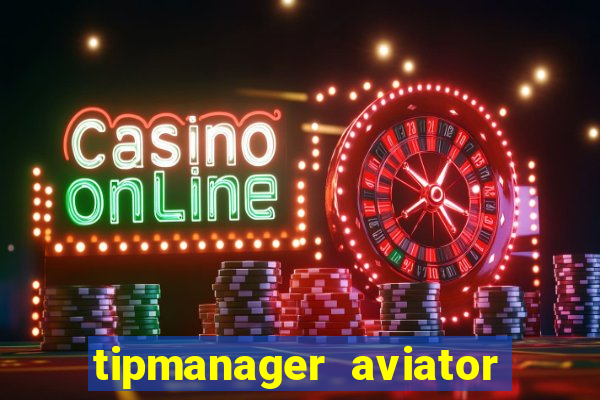 tipmanager aviator aposta ganha