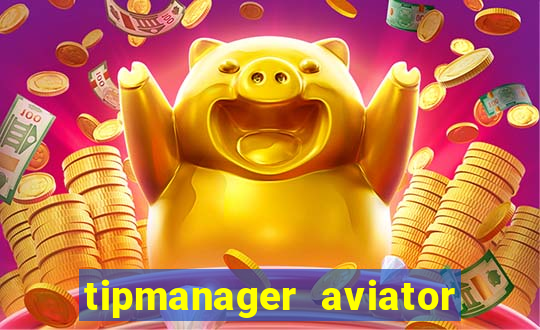 tipmanager aviator aposta ganha