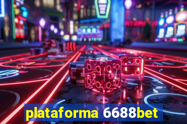 plataforma 6688bet