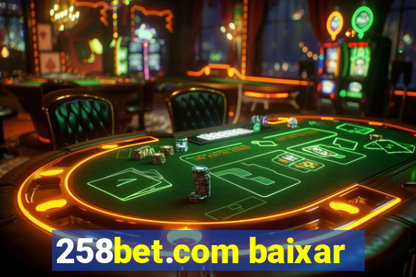 258bet.com baixar