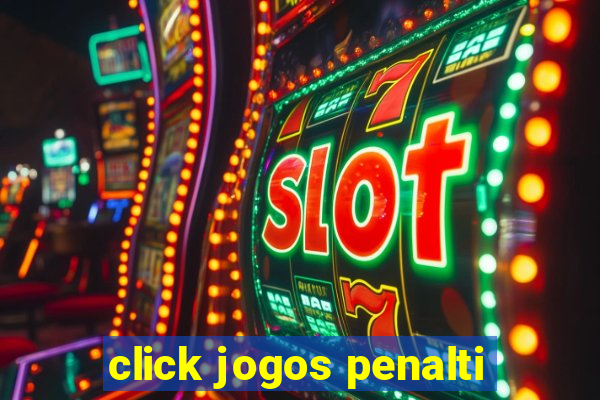 click jogos penalti