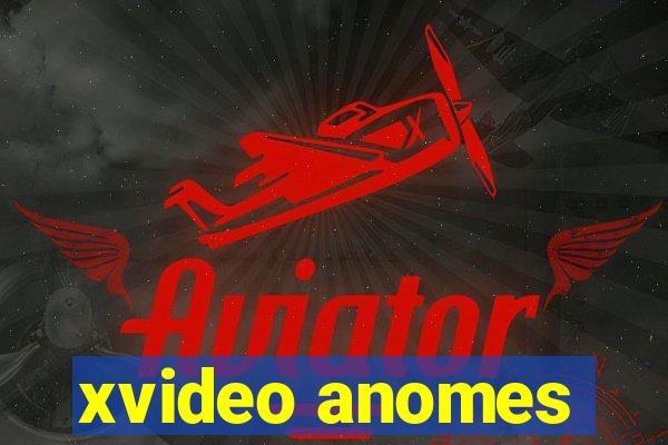 xvideo anomes