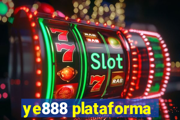 ye888 plataforma