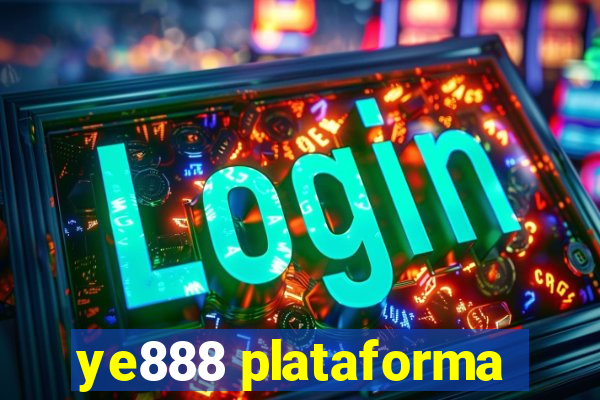 ye888 plataforma