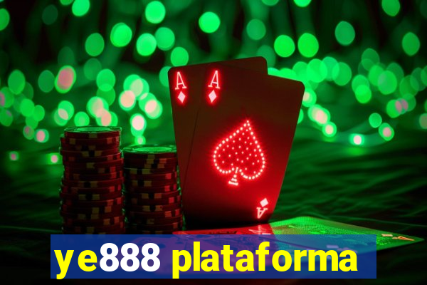 ye888 plataforma