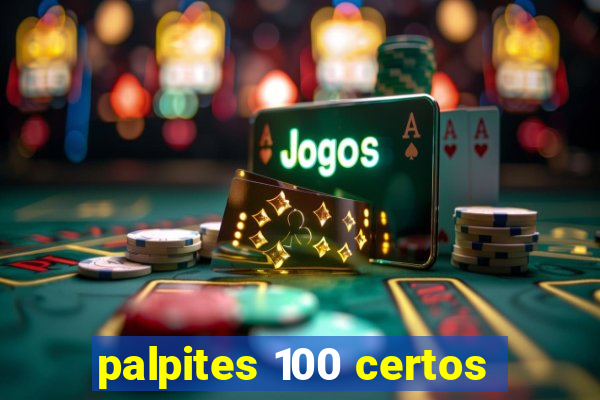 palpites 100 certos