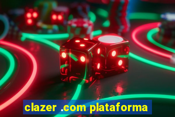 clazer .com plataforma